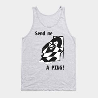 SEND ME A PING Tank Top